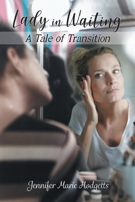 Lady in Waiting: A Tale of Transition - Paperback by Books by splitShops