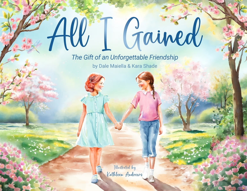 All I Gained: The Gift of an Unforgettable Friendship - Paperback by Books by splitShops