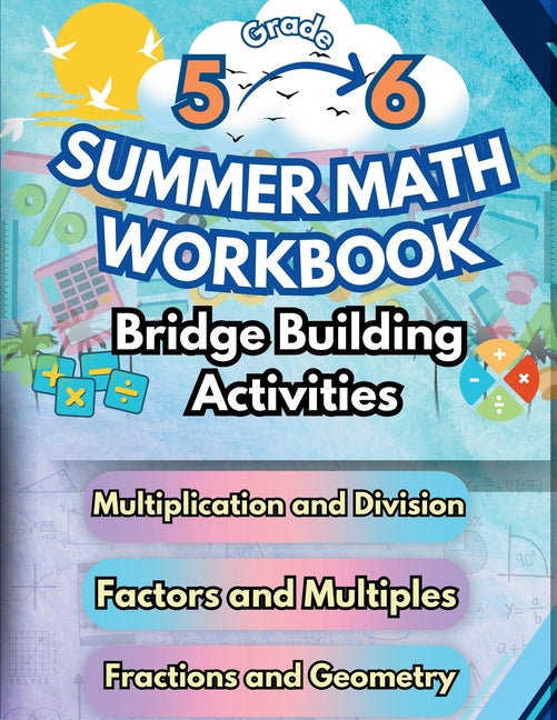 Summer Math Workbook 5-6 Grade Bridge Building Activities: 5th to 6th Grade Summer Essential Skills Practice Worksheets - Paperback by Books by splitShops