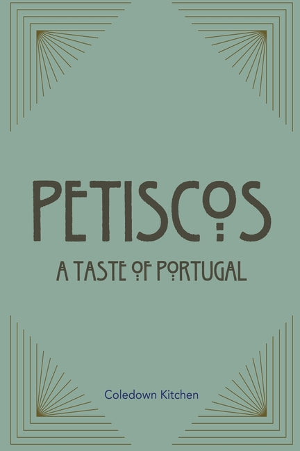 Petiscos: A Taste of Portugal - Paperback by Books by splitShops