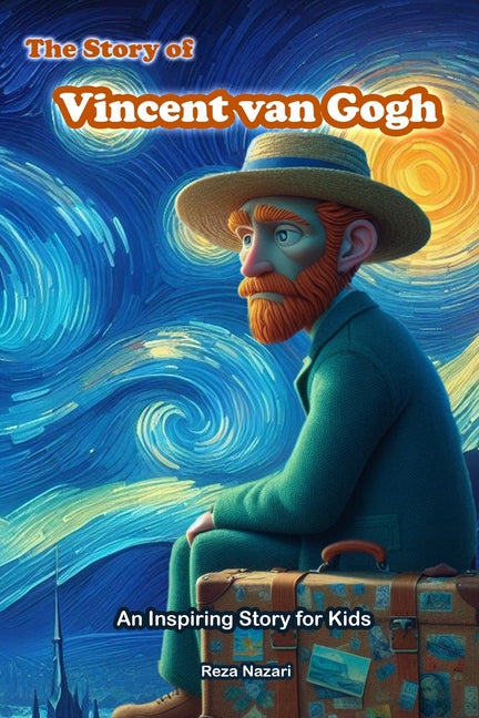 The Story of Vincent van Gogh: An Inspiring Story for Kids - Paperback by Books by splitShops