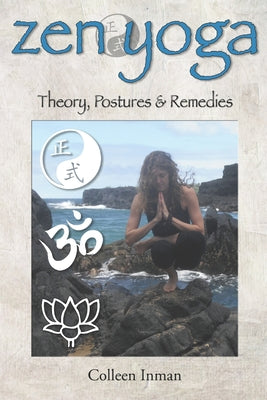 Zen Yoga: Theory, Postures & Remedies - Paperback by Books by splitShops