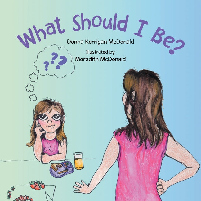 What Should I Be? - Paperback by Books by splitShops