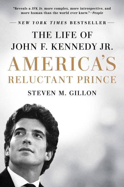 America's Reluctant Prince: The Life of John F. Kennedy Jr. - Paperback by Books by splitShops