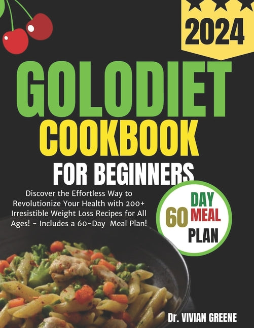 Golo Diet Cookbook for Beginners: Discover the Effortless Way to Revolutionize Your Health with 200+ Irresistible Weight Loss Recipes for All Ages! - - Paperback by Books by splitShops