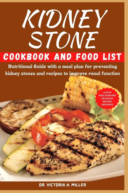 Kidney Stone Cookbook and Food List: Nutritional Guide with a meal plan for preventing kidney stones and recipes to improve renal function - Paperback by Books by splitShops