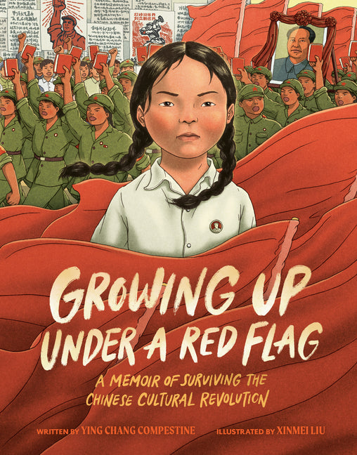 Growing Up Under a Red Flag: A Memoir of Surviving the Chinese Cultural Revolution - Hardcover by Books by splitShops