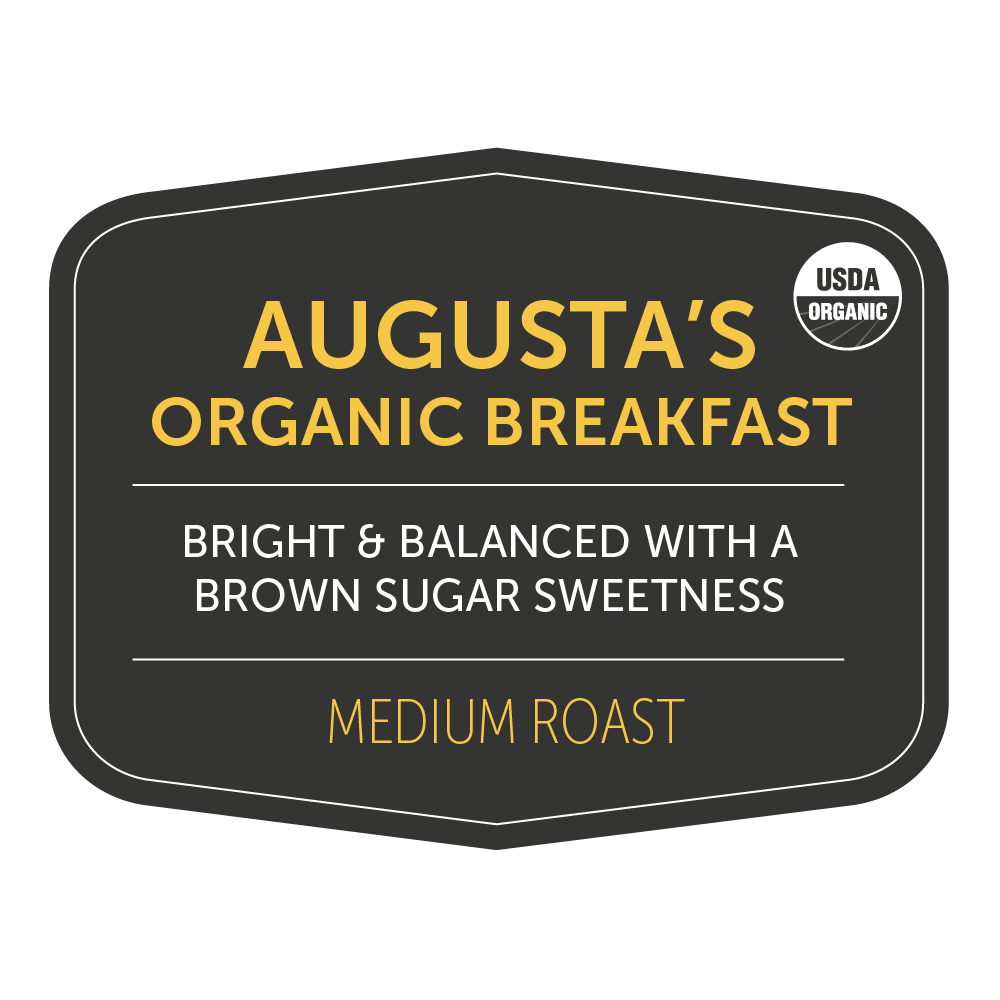 Augusta's Organic Breakfast by Nossa Familia Coffee