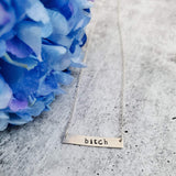 BITCH Hand Stamped Bar Necklace by Salt and Sparkle