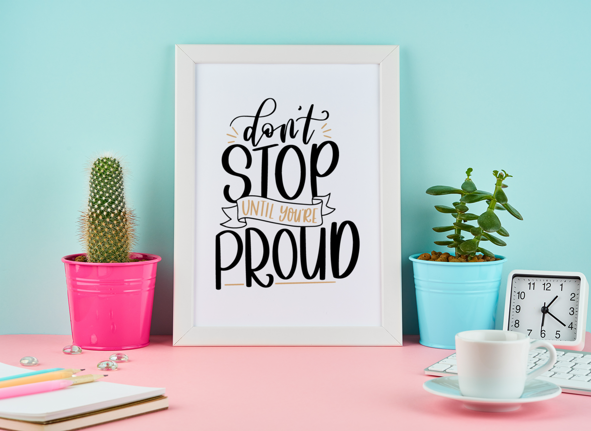 Dont Stop Until You're Proud Motivational Inspiration Wall Decor Quote Print by WinsterCreations™ Official Store