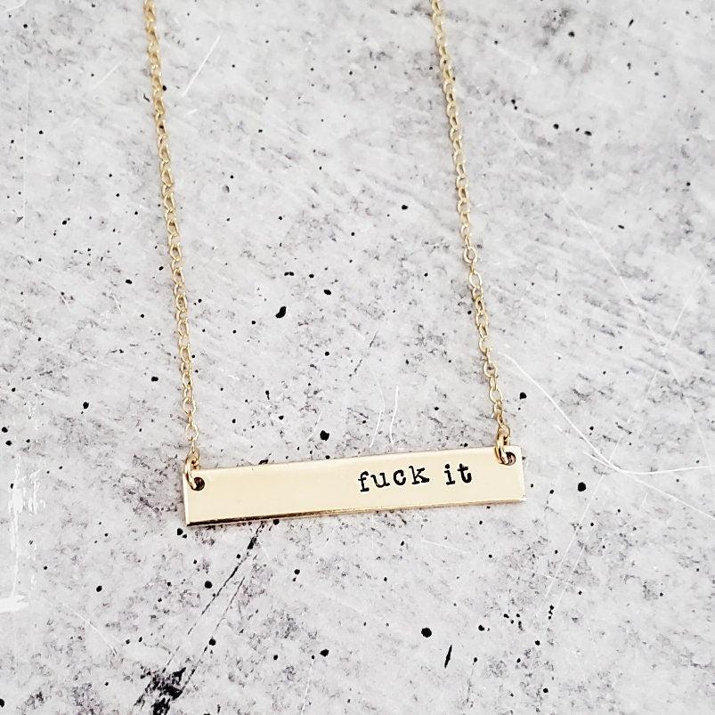 FUCK IT Classic Bar Necklace by Salt and Sparkle