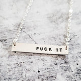 FUCK IT Classic Bar Necklace by Salt and Sparkle