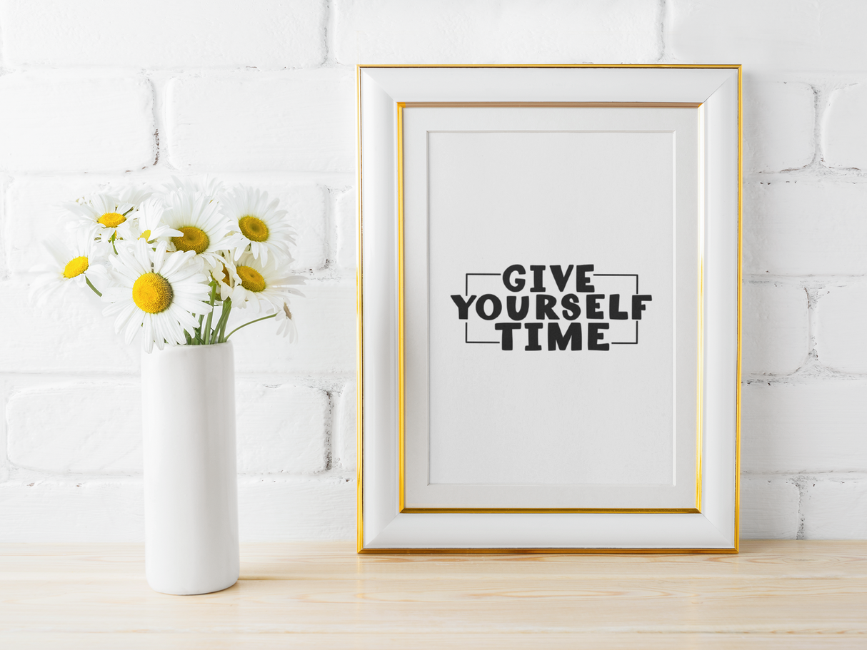 Give Yourself Time Mental Health Inspirational Wall Decor Quote Print by WinsterCreations™ Official Store