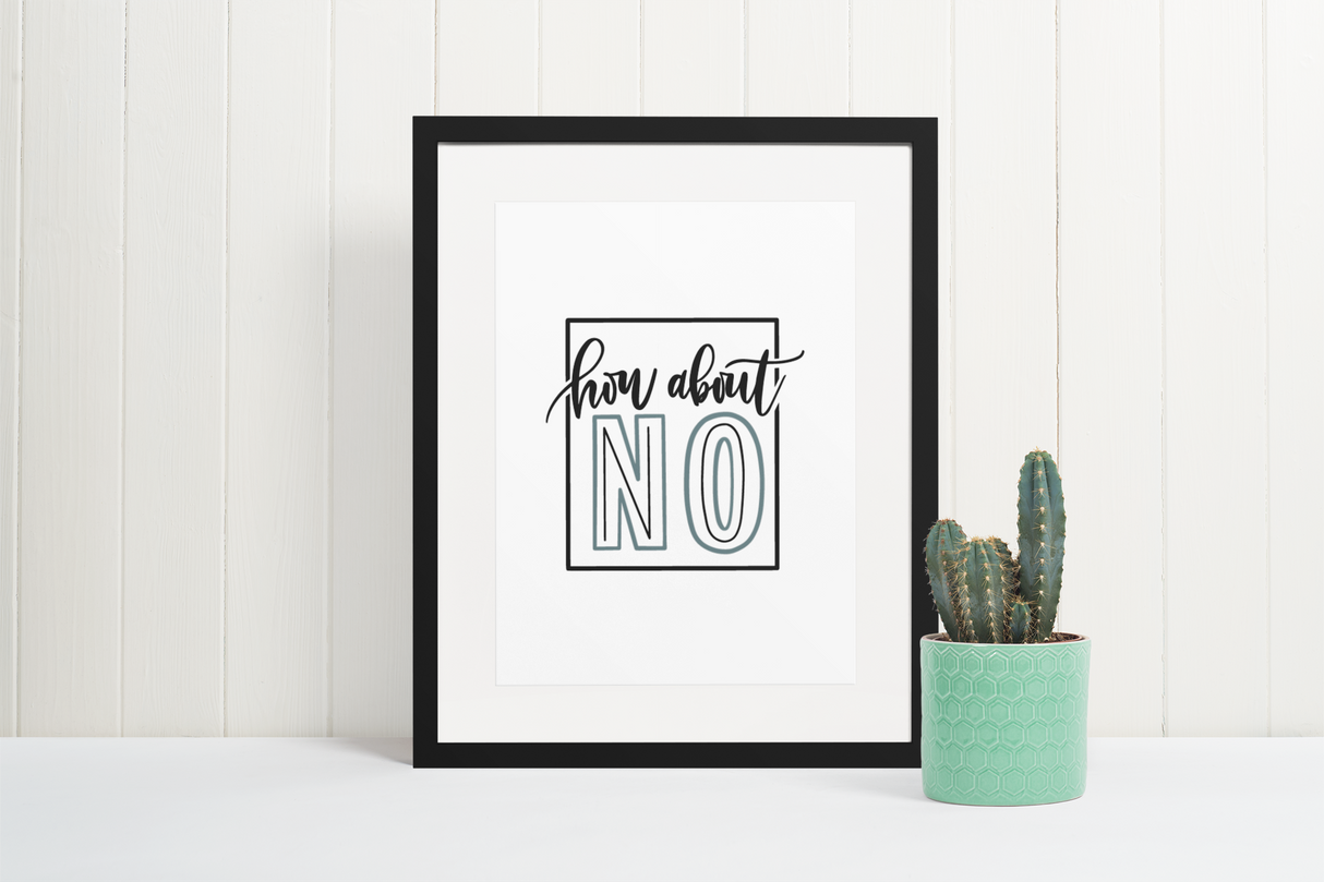 How About NO Sarcastic Humorous Funny Wall Decor Quote Print by WinsterCreations™ Official Store