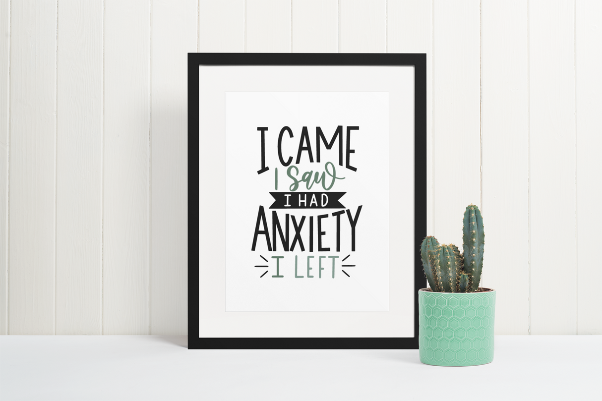 I Came I Saw I Had Anxiety I Left Sarcastic Humorous Funny Wall Decor Quote Print by WinsterCreations™ Official Store