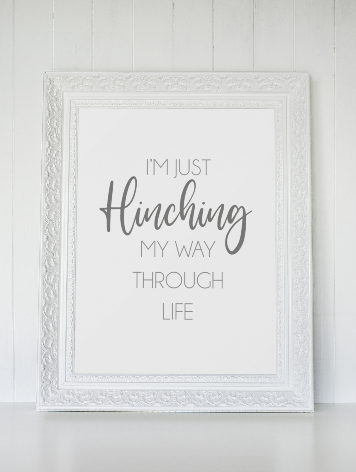 I'm Just Hinching My Way Through Life Cleaning Home Wall Decor Print by WinsterCreations™ Official Store