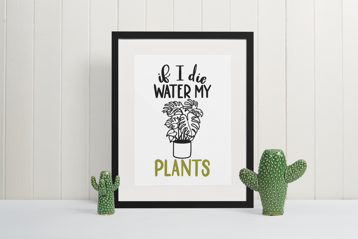 If I Die Water My Plants Plant Obsessed Humorous Home Wall Decor Print by WinsterCreations™ Official Store