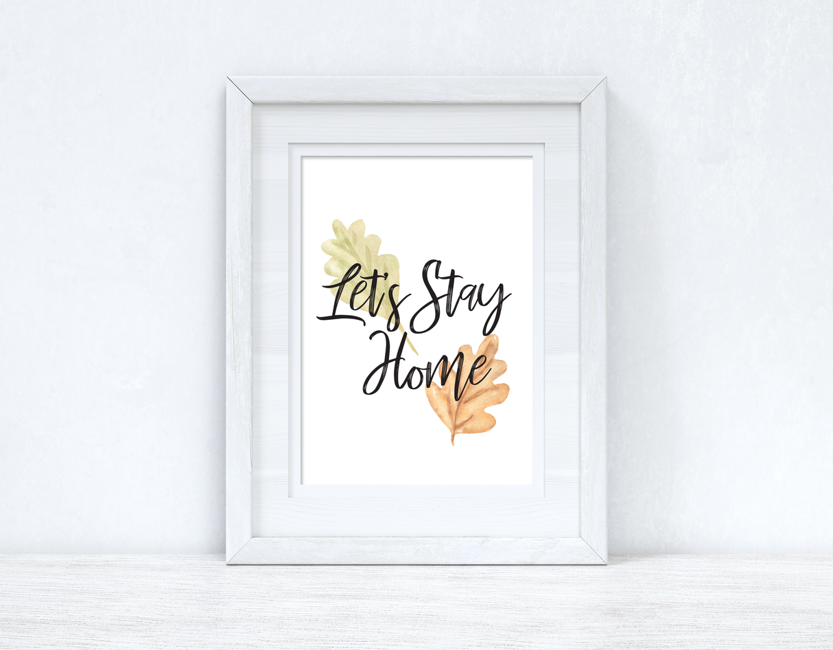 Let's Stay Home Autumn Seasonal Wall Home Decor Print by WinsterCreations™ Official Store