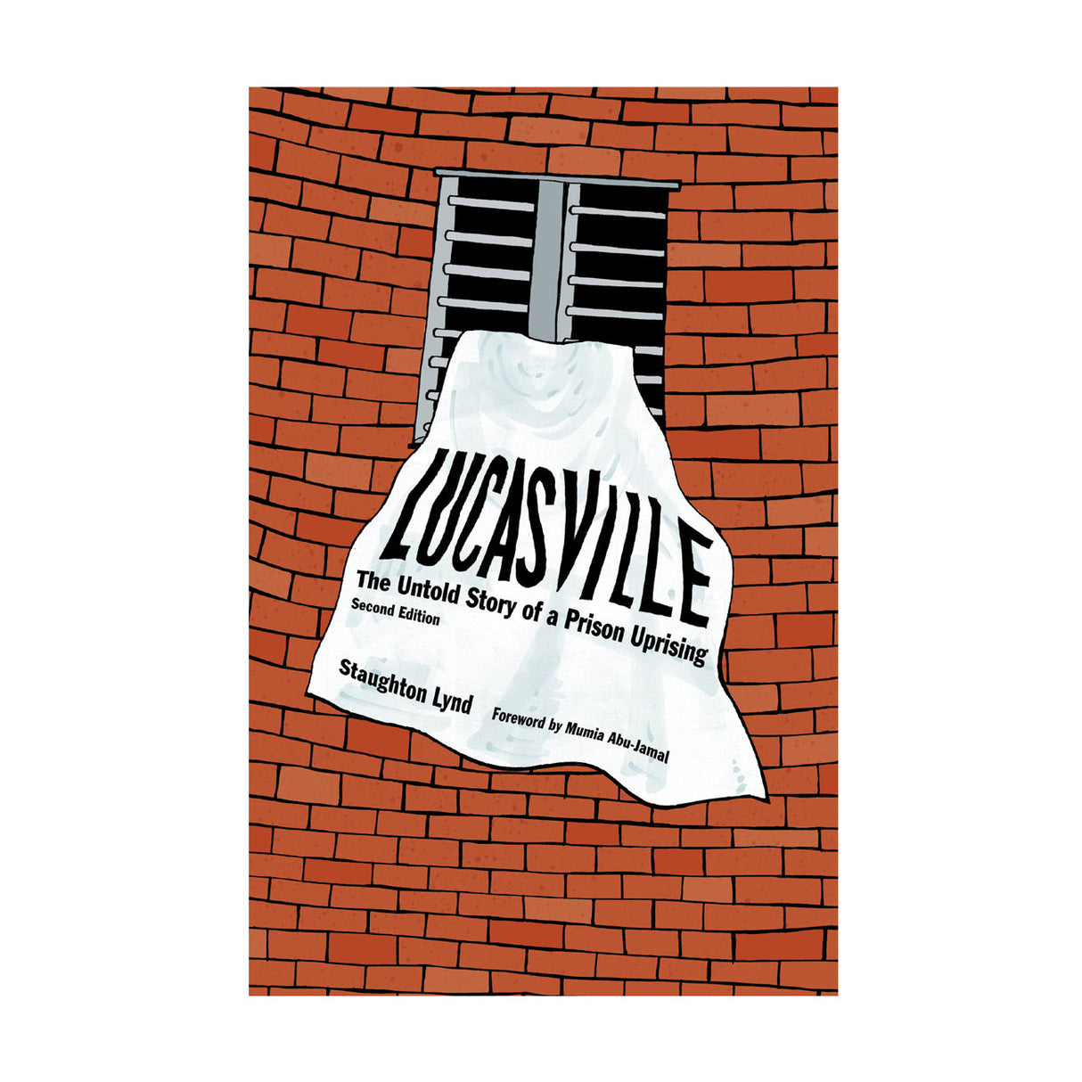 Lucasville: The Untold Story of a Prison Uprising – Staughton Lynd by Working Class History | Shop