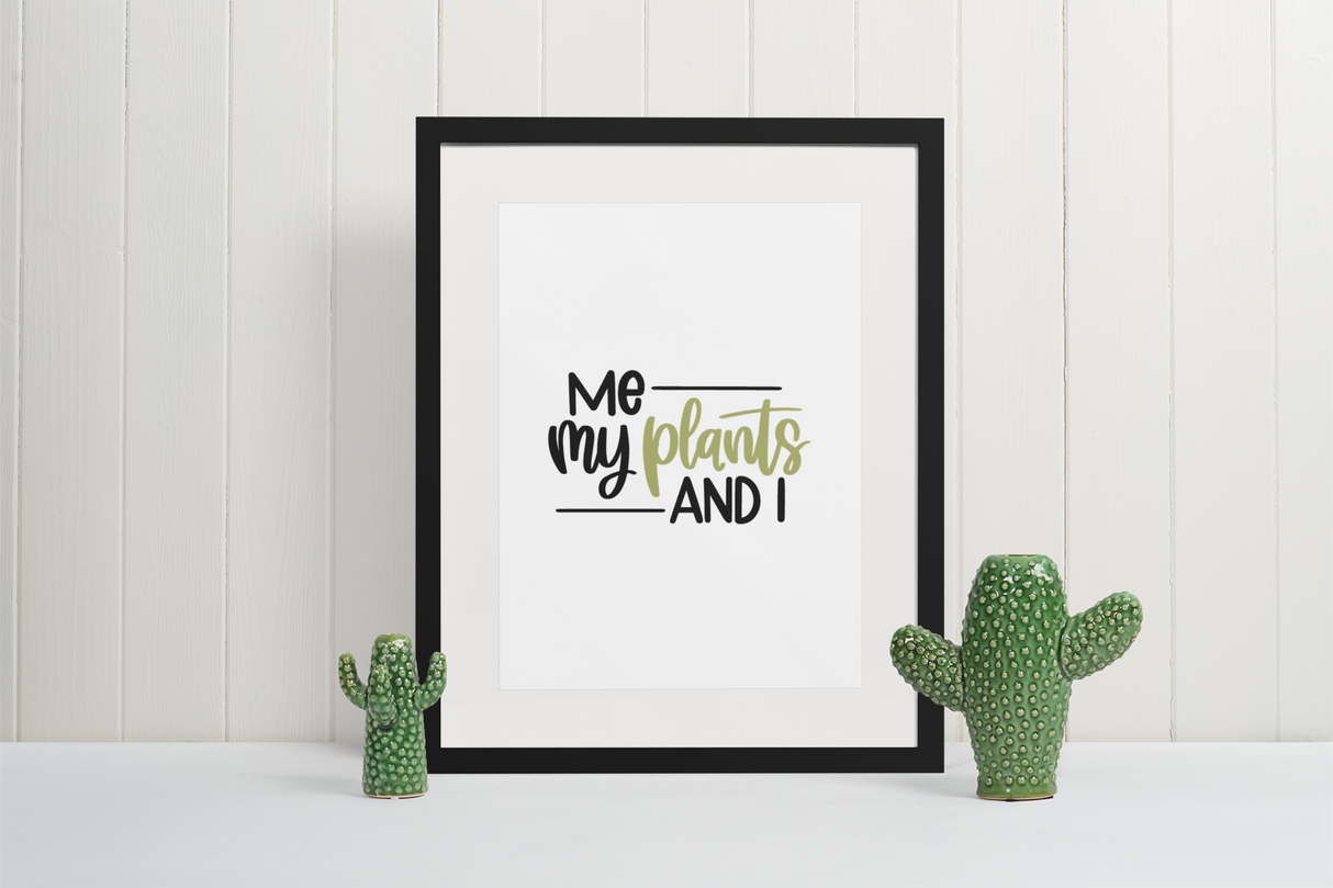 Me My Plants And I Plant Obsessed Humorous Home Wall Decor Print by WinsterCreations™ Official Store