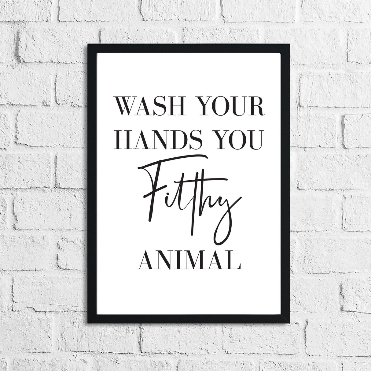 Original Wash Your Hands You Filthy Animal Bathroom Wall Decor Print by WinsterCreations™ Official Store