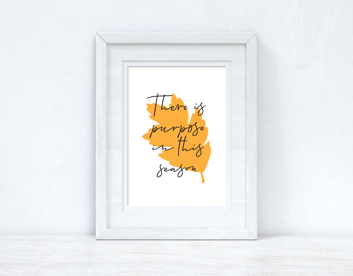 There Is Purpose In This Season Autumn Seasonal Wall Home Decor Print by WinsterCreations™ Official Store