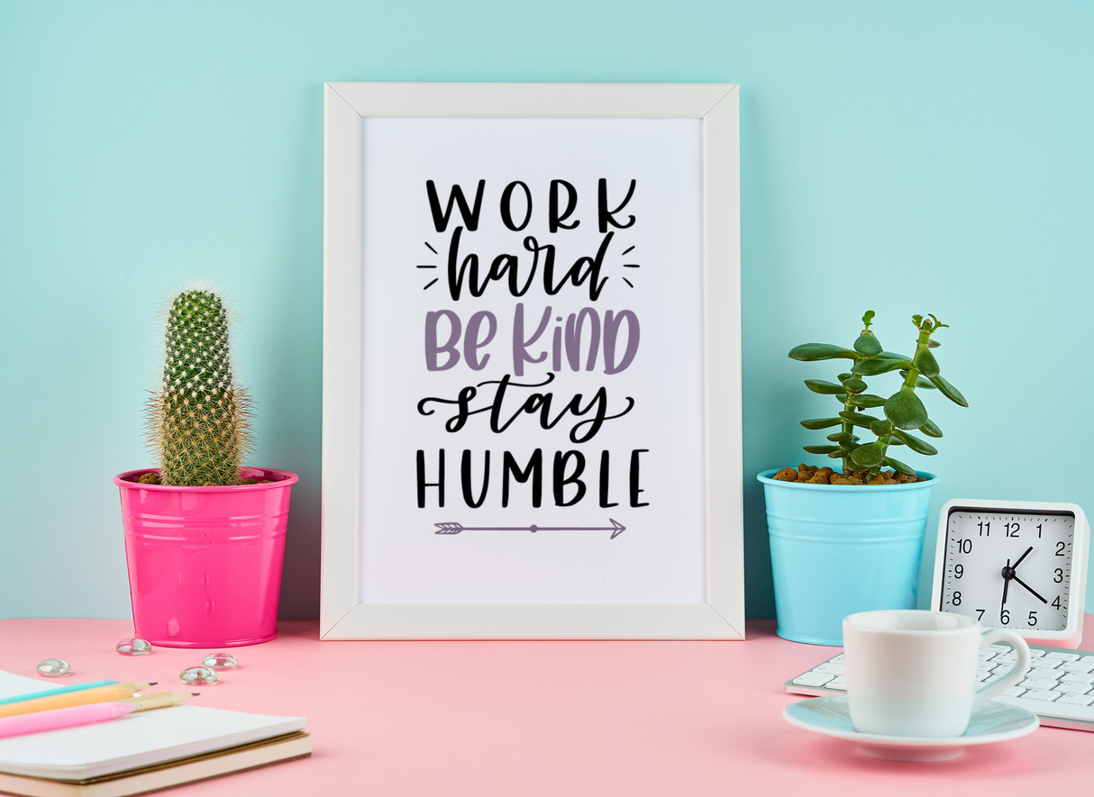 Work Hard Be Kind Stay Humble Motivational Inspiration Wall Decor Quote Print by WinsterCreations™ Official Store