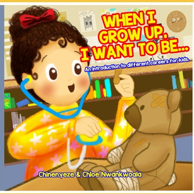 When I Grow Up, I Want to Be...: An Introduction to Different Careers for Kids - Paperback by Books by splitShops