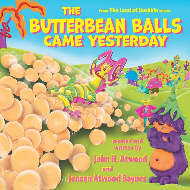 The Butterbean Balls Came Yesterday - Paperback by Books by splitShops