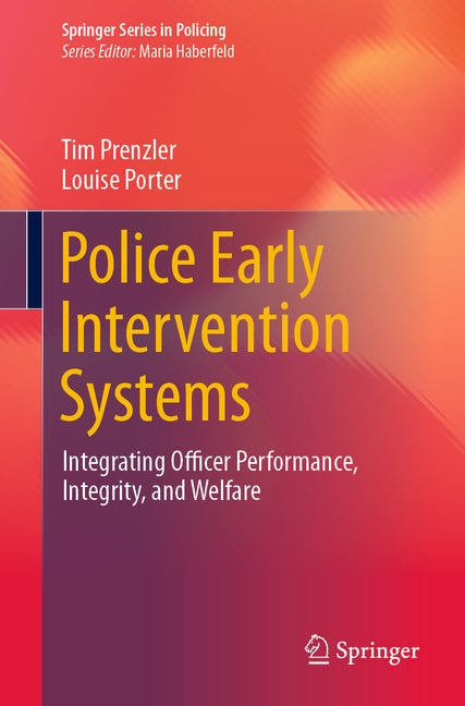 Police Early Intervention Systems: Integrating Officer Performance, Integrity, and Welfare - Hardcover by Books by splitShops