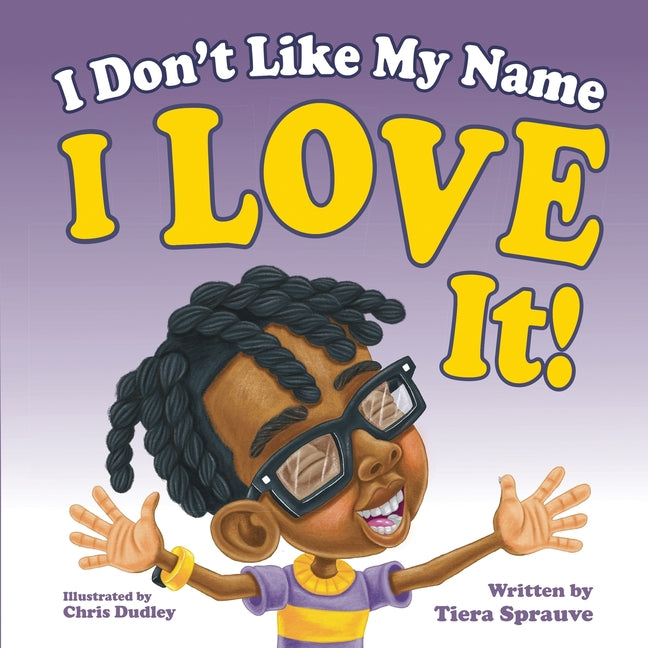 I Don't Like My Name: I Love It! - Paperback by Books by splitShops