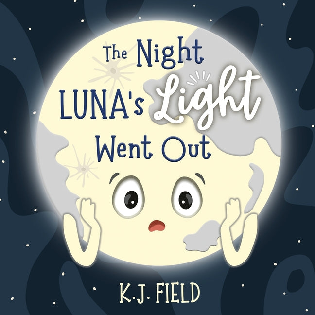 The Night Luna's Light Went Out: A Solar System Story for Kids about the Earth and the Moon - Paperback by Books by splitShops