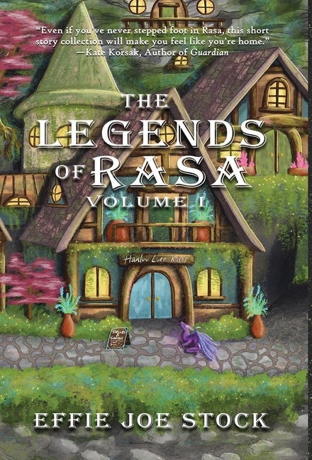 The Legends of Rasa Vol. I: A Cozy, Slice-of-Life Fantasy Story Collection - Hardcover by Books by splitShops