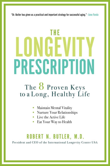 The Longevity Prescription: The 8 Proven Keys to a Long, Healthy Life - Paperback by Books by splitShops