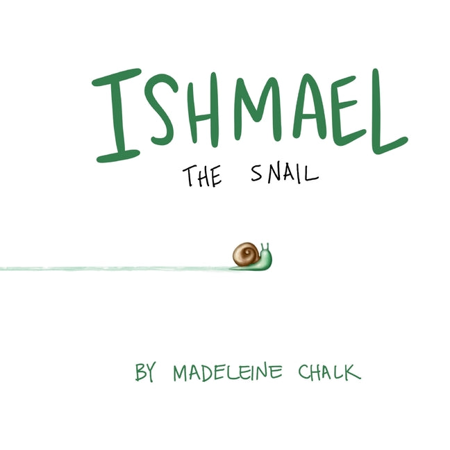 Ishmael The Snail (Paperback) - Paperback by Books by splitShops