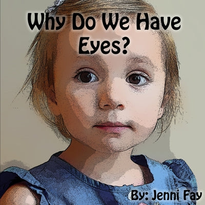 Why Do We Have Eyes? - Paperback by Books by splitShops