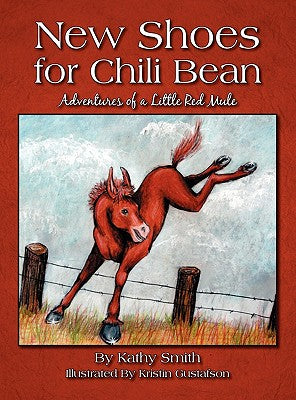 New Shoes for Chili Bean: Adventures of a Little Red Mule - Hardcover by Books by splitShops