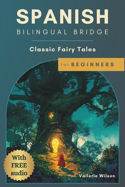 Spanish Bilingual Bridge: Classic Fairy Tales for Beginners - Paperback by Books by splitShops