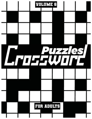 Crossword Puzzles For Adults, Volume 6: Medium To High-Level Puzzles That Entertain and Challenge - Paperback by Books by splitShops