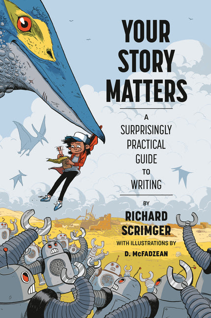 Your Story Matters: A Surprisingly Practical Guide to Writing - Hardcover by Books by splitShops