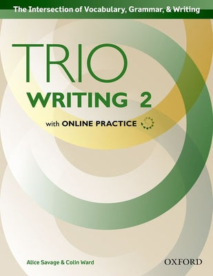 Trio Writing Level 2 Student Book with Online Practice - Paperback by Books by splitShops