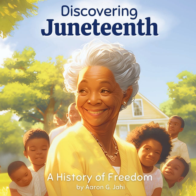 Discovering Juneteenth: A History of Freedom - Paperback by Books by splitShops