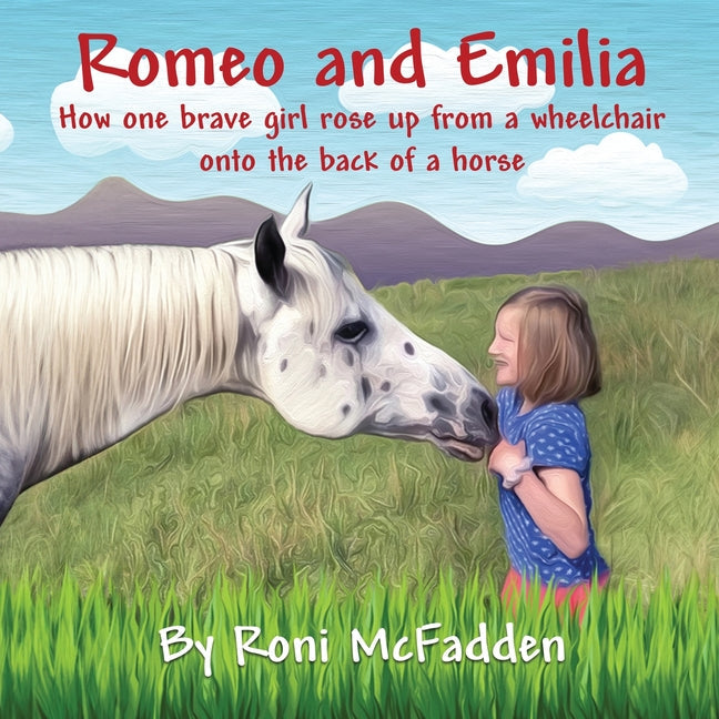 Romeo and Emilia: How one brave girl rose up from a wheelchair onto the back of a horse - Paperback by Books by splitShops