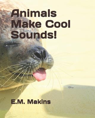 Animals Make Cool Sounds! - Paperback by Books by splitShops