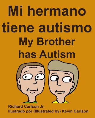 Mi hermano tiene autismo My Brother has Autism (Spanish Edition) - Paperback by Books by splitShops