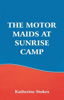 The Motor Maids at Sunrise Camp - Paperback by Books by splitShops