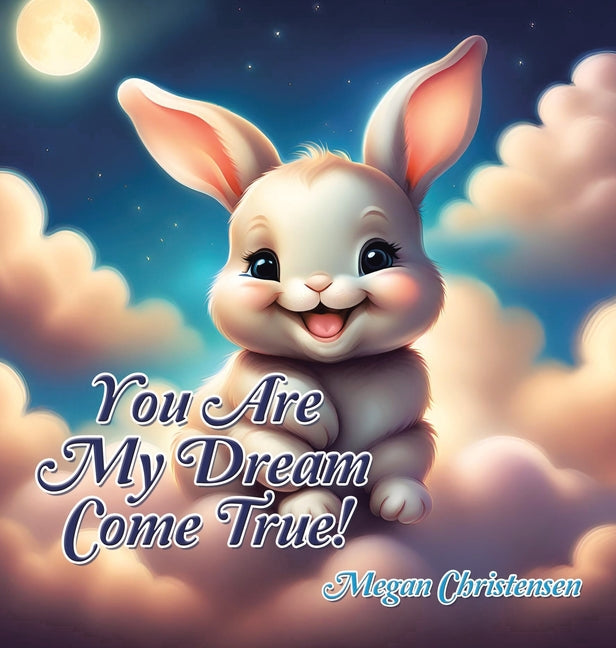 You Are My Dream Come True! - Hardcover by Books by splitShops