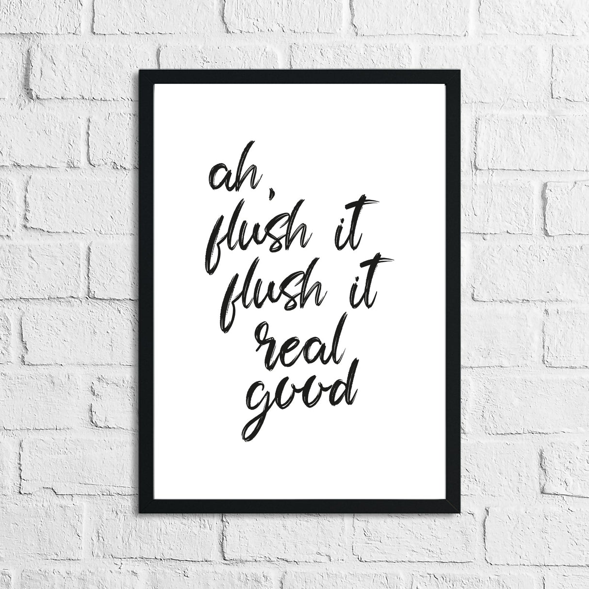 Ah, Flush It Flush It Real Good Humorous Bathroom Wall Decor Print by WinsterCreations™ Official Store