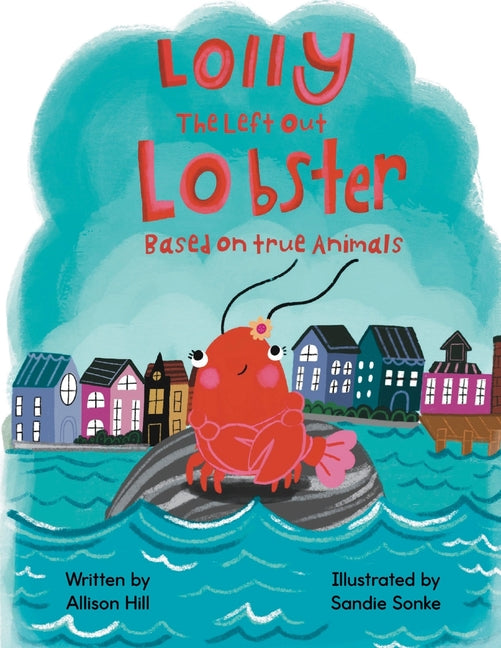 Lolly the Left Out Lobster - Paperback by Books by splitShops