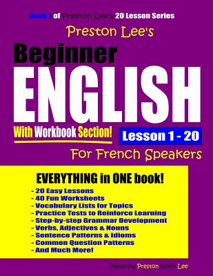 Preston Lee's Beginner English With Workbook Section Lesson 1 - 20 For French Speakers - Paperback by Books by splitShops